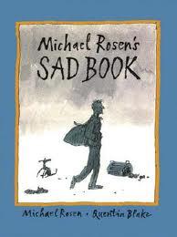 Michael Rosen: Michael Rosen's Sad Book (2005, Candlewick)