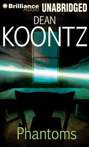 Dean Koontz: Phantoms (AudiobookFormat, 2008, Brilliance Corporation)