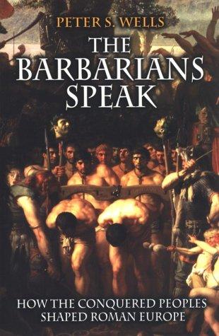 Peter S. Wells: The Barbarians Speak (Paperback, 2001, Princeton University Press)