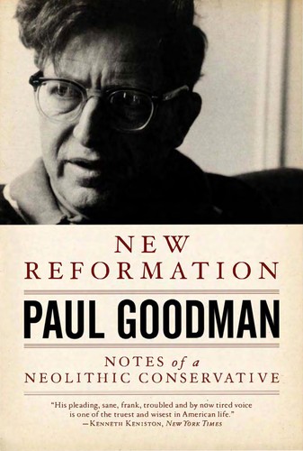 Paul Goodman: New reformation (2010, PM, Gazelle [distributor])