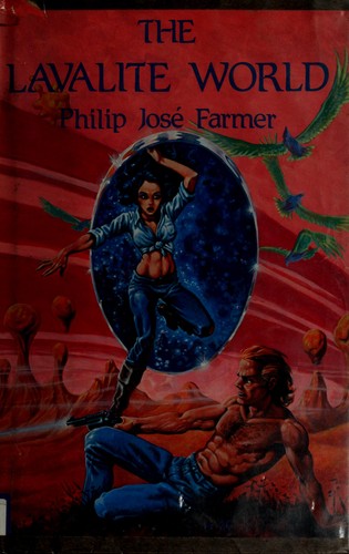 Philip José Farmer: The Lavalite World (World of Tiers) (Hardcover, 1983, Phantasia Press)