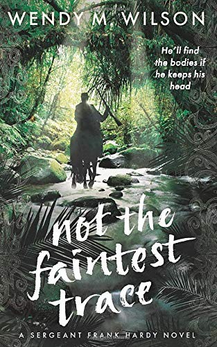 Wendy M. Wilson: Not the Faintest Trace (Paperback, 2018, Independently published)