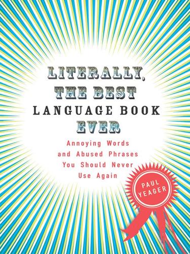 Paul Yeager: Literally, the Best Language Book Ever (EBook, 2008, Penguin Group USA, Inc.)