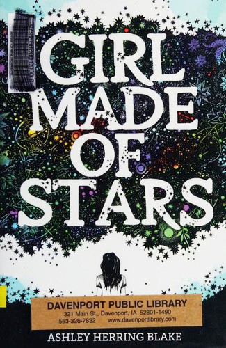 Ashley Herring Blake: Girl made of stars (2018, Houghton Mifflin Harcourt)