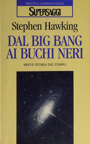 Stephen Hawking: Dal Big Bang ai buchi neri (Italian language, 1990, Rizzoli)