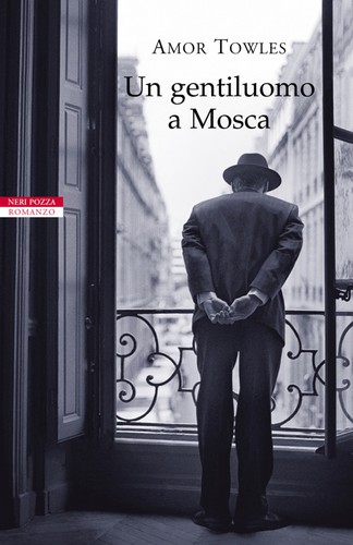 Amor Towles: Un gentiluomo a Mosca (EBook, Italian language, 2017, Neri Pozza)