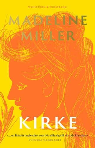 Madeline Miller: Kirke (Hardcover, 2019, Wahlström & Widstrand)