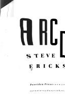 Steve Erickson: Arc d'X (1993, Poseidon Press)