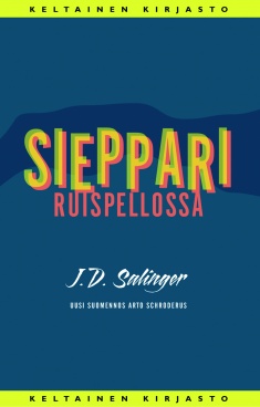 Arto Schroderus, J. D. Salinger: Sieppari ruispellossa (Hardcover, Finnish language, 2004, Tammi)