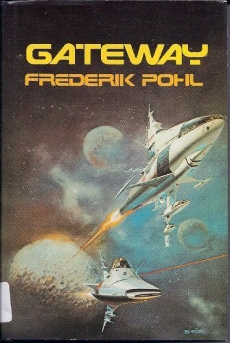 Frederik Pohl: Gateway (Hardcover, 1977, St. Martin's Press - New York)