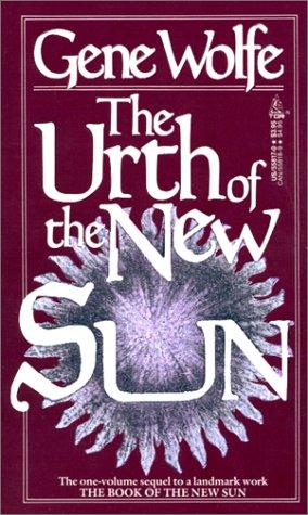 Gene Wolfe: The Urth of the New Sun (Paperback, Tor Books)