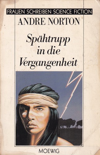 Andre Norton: Spähtrupp in die Vergangenheit (German language, 1985, Moewig)