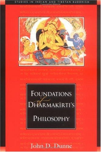 John D. Dunne: Foundations of Dharmakīrti's philosophy (2004, Wisdom Publications)