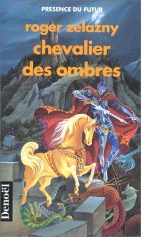 Roger Zelazny: Chevalier des ombres (French language, 1991)