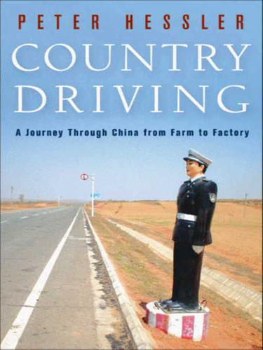 Peter Hessler: Country Driving (EBook, 2010, HarperCollins)