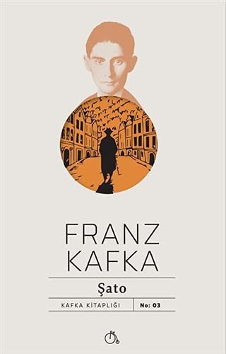 Franz Kafka: Şato (Paperback, 2018, Aylak Adam Kültür Sanat Yayincilik)