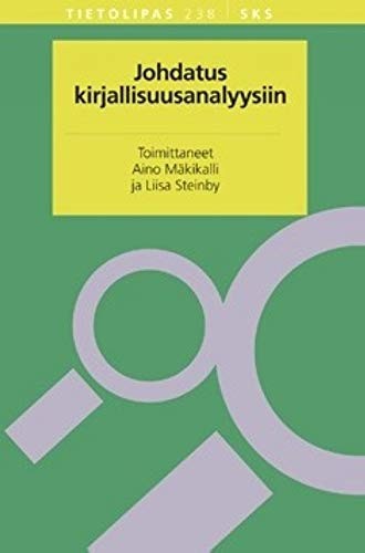 Aino Mäkikalli, Liisa Steinby: Johdatus kirjallisuusanalyysiin (Finnish language, 2013, Suomalaisen Kirjallisuuden Seura, SKS)