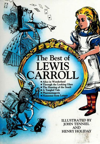 Lewis Carroll, John Tenniel, Henry Holiday: The Best of Lewis Carroll (Hardcover, 1992, Castle)