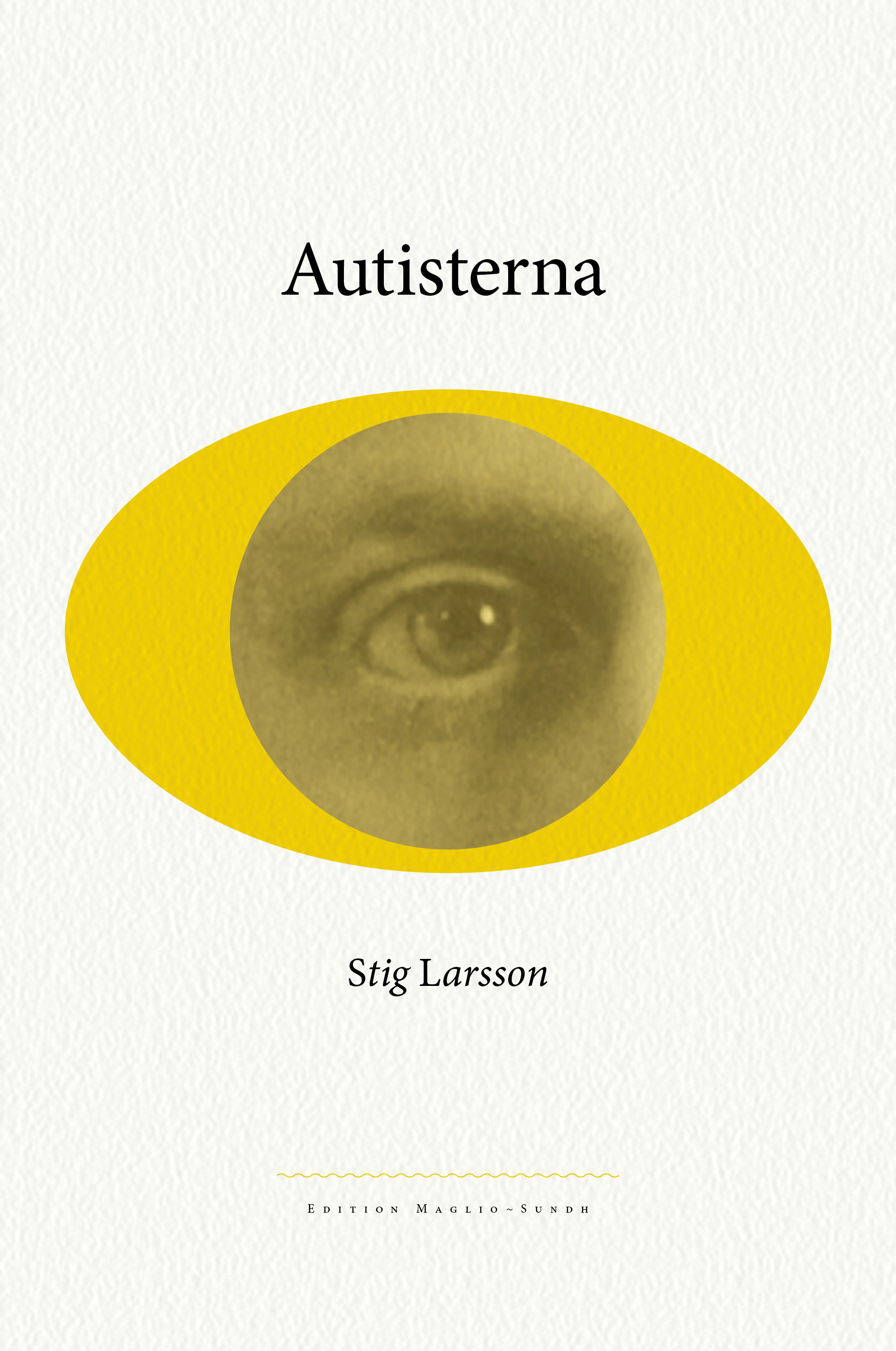 Stig Larsson: Autisterna (Paperback, swedish language, Modernista)