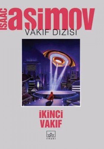 Isaac Asimov: İkinci vakıf (Paperback, 2005, Ithaki Yayinlari)