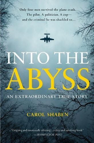 Carol Shaben: Into the Abyss (Paperback, Grand Central Publishing)