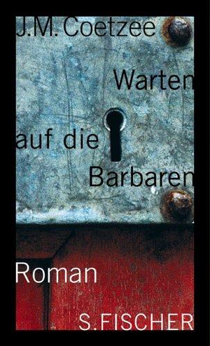 J. M. Coetzee: Warten auf die Barbaren. (Hardcover, German language, Fischer (S.), Frankfurt)