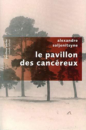 Aleksandr Solzhenitsyn: Le pavillon des cancéreux (French language)