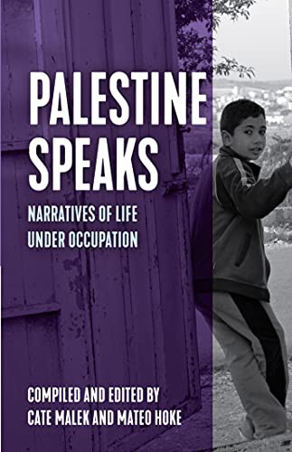 Cate Malek, Mateo Hoke: Palestine Speaks (Hardcover, 2021, Haymarket Books)