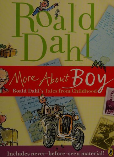 Roald Dahl: More About Boy (2009, Puffin Books)