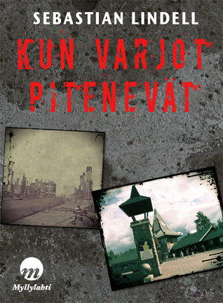 Sebastian Lindell: Kun varjot pitenevät (Hardcover, Finnish language, 2014, Myllylahti Oy)