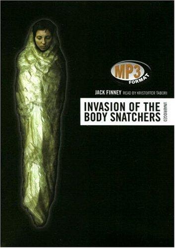 Jack Finney: The Invasion of the Body Snatchers (AudiobookFormat, 2007, Blackstone Audio Inc.)