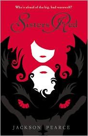 Jackson Pearce: Sisters Red (2011, Little, Brown)