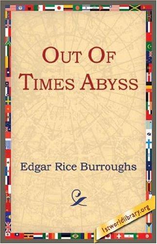 Edgar Rice Burroughs: Out Of Times Abyss (Paperback, 2004, 1st World Library)