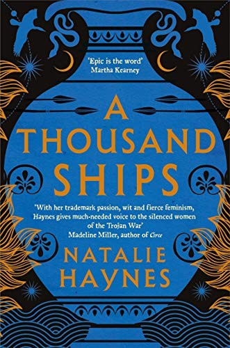 Natalie Haynes: A Thousand Ships (Paperback)