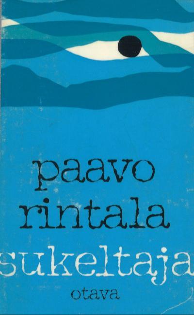 Paavo Rintala: Sukeltaja (Finnish language, 1965, Otava)