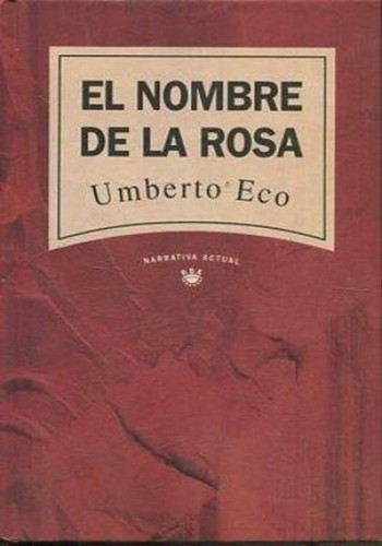 Umberto Eco: El nombre de la rosa (Hardcover, Spanish language, 1992, RBA Editores, S.A.)