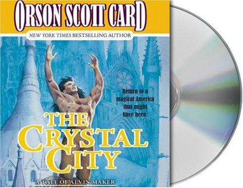 Orson Scott Card: The Crystal City (2004, Audio Renaissance)