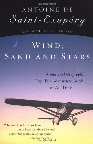 Antoine de Saint-Exupéry: Wind, Sand and Stars
