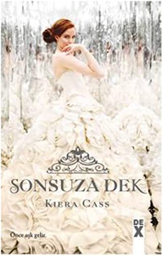 Kiera Cass: Sonsuza Dek (Paperback, Dex Kitap)