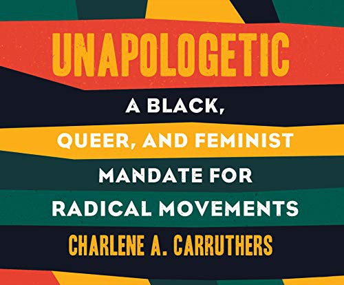 Charlene Carruthers: Unapologetic (AudiobookFormat, 2018, Dreamscape Media)
