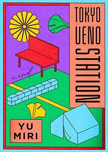 Yu Miri, Morgan Giles: Tokyo Ueno Station (Paperback, Japanese language, 2020, Tilted Axis Press)