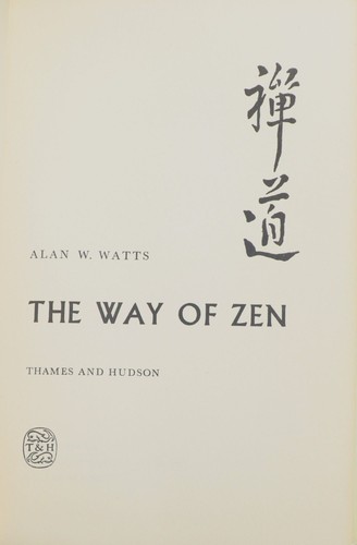 Alan Watts: The Way of Zen (1965, Vintage Books)