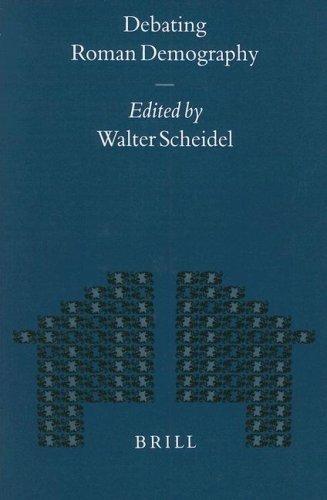 Walter Scheidel: Debating Roman Demography (Mnemosyne, Bibliotheca Classica Batava Supplementum) (Hardcover, 2000, Brill Academic Publishers)
