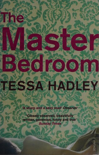 Tessa Hadley: Master Bedroom (2008, Penguin Random House)