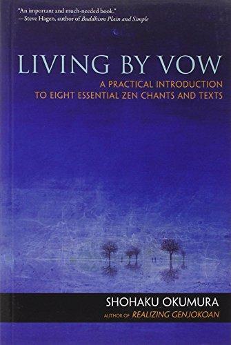 Shohaku Okumura: Living by Vow : a Practical Introduction to Eight Essential Zen Chants and Texts (2012)