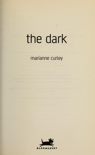 Marianne Curley: The dark (2003, Bloomsbury Children's)
