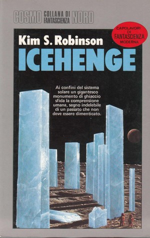 Kim Stanley Robinson: Icehenge (Paperback, Italian language, 1986, Nord)