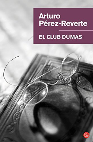 Arturo Pérez-Reverte: El club Dumas / Club Dumas (Hardcover, Punto de Lectura)