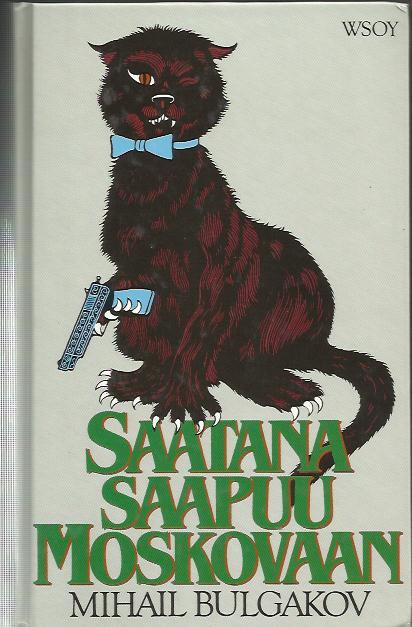 Михаил Афанасьевич Булгаков: Saatana saapuu Moskovaan (Finnish language, 1980)
