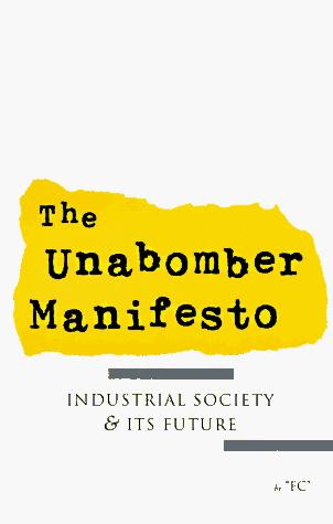 Theodore Kaczynski, Theodore Kaczynski: The Unabomber manifesto (Paperback, 1995, Jolly Roger Pr)